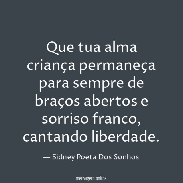 Que tua alma criança permaneça para sempre de