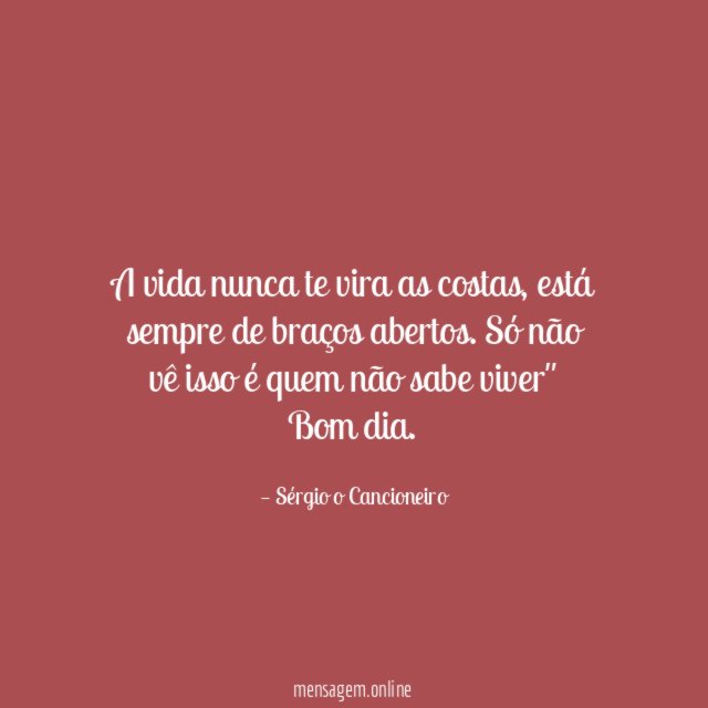 A vida nunca te vira as costas