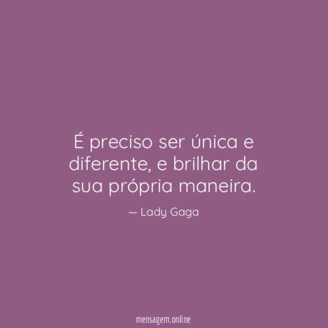 É preciso ser única e diferente