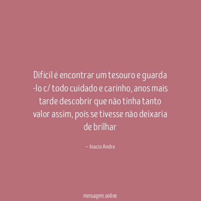 Difícil é encontrar um tesouro e guarda -lo
