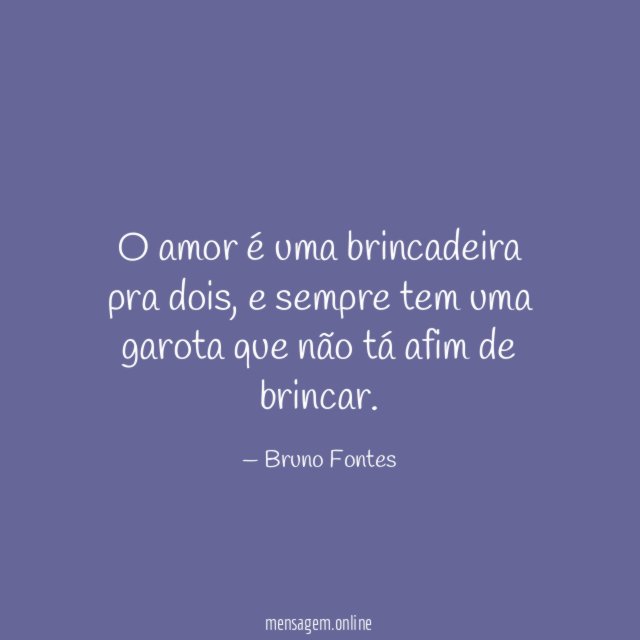 O amor é uma brincadeira pra dois