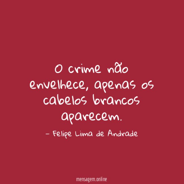 O crime não envelhece