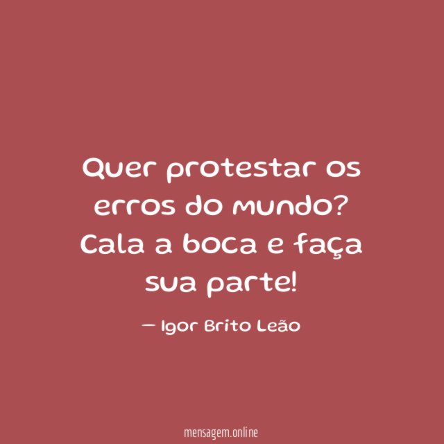 Quer protestar os erros do mundo