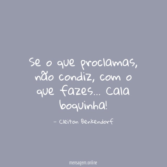 Se o que proclamas