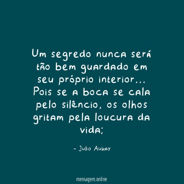 Um segredo nunca será tão bem guardado em