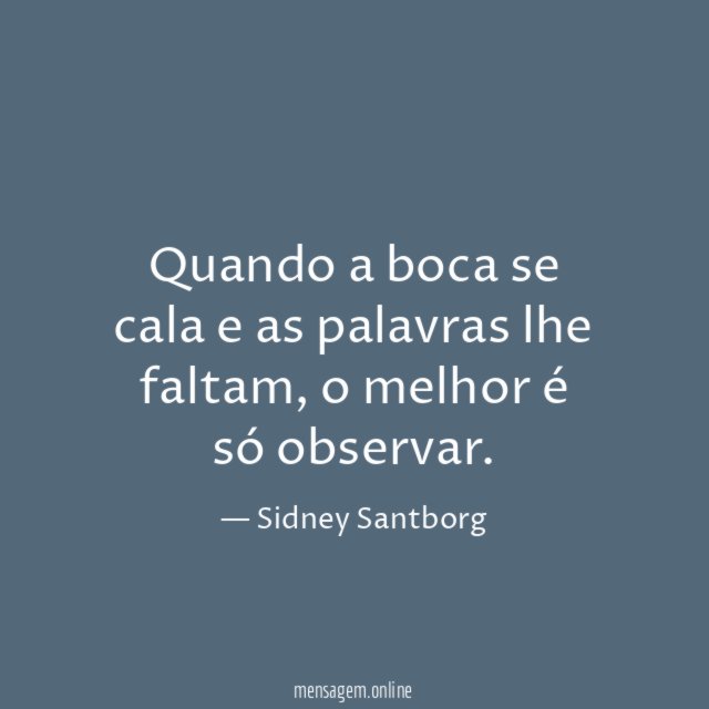 Quando a boca se cala e as palavras lhe faltam