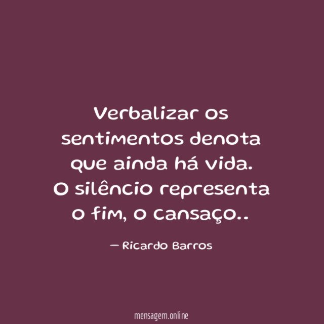 Verbalizar os sentimentos denota que ainda há vida
