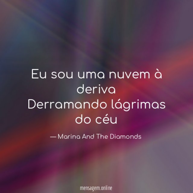 Eu sou uma nuvem à deriva Derramando lágrimas do céu"