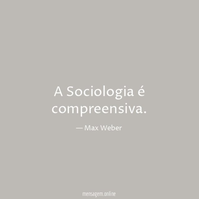 A Sociologia é compreensiva