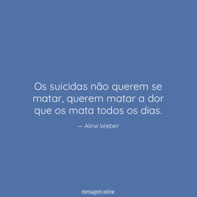 Os suicidas não querem se matar