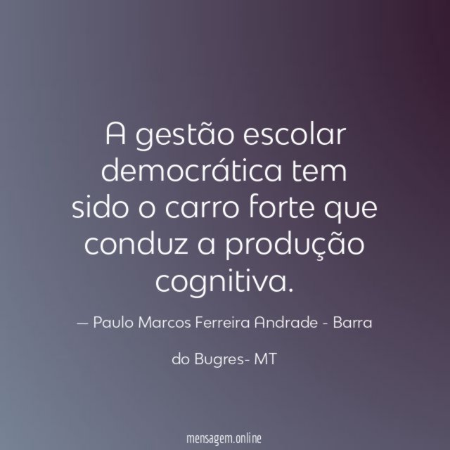 A gestão escolar democrática tem sido o carro