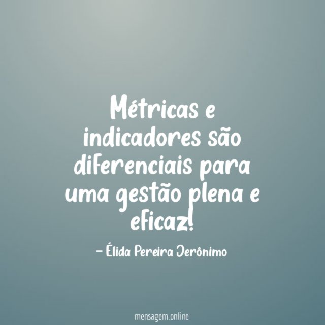Métricas e indicadores são diferenciais para uma gestão