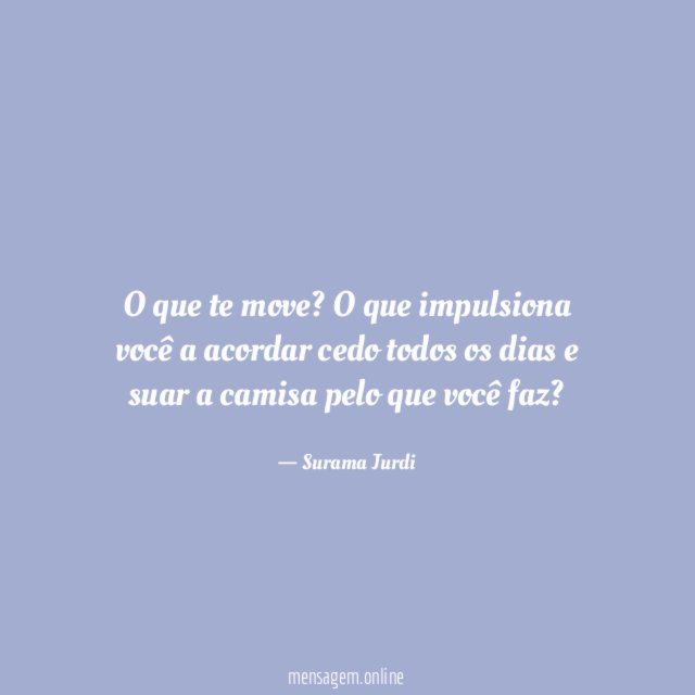 O que te move