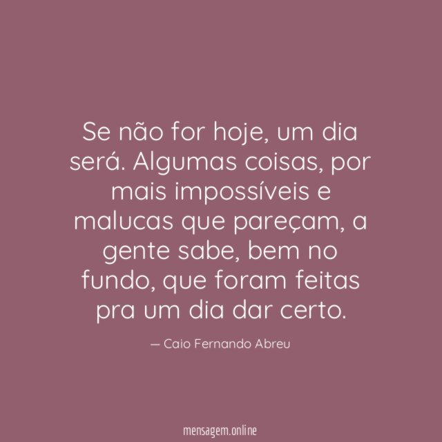 Se não for hoje