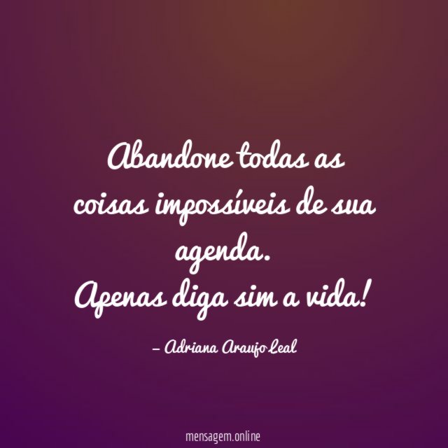 Abandone todas as coisas impossíveis de sua agenda