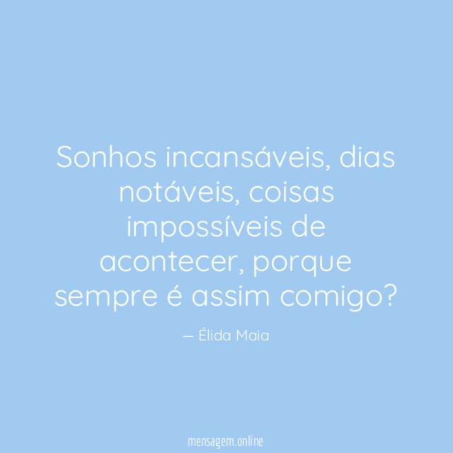 Sonhos incansáveis