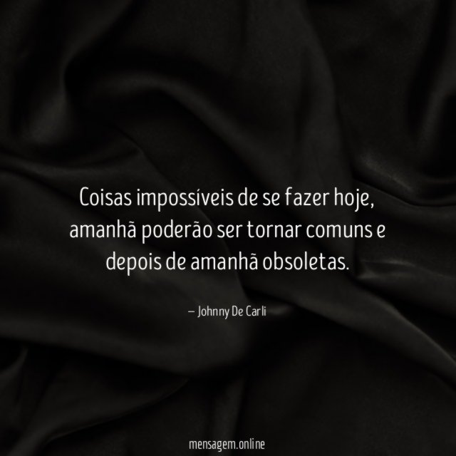 Coisas impossíveis de se fazer hoje