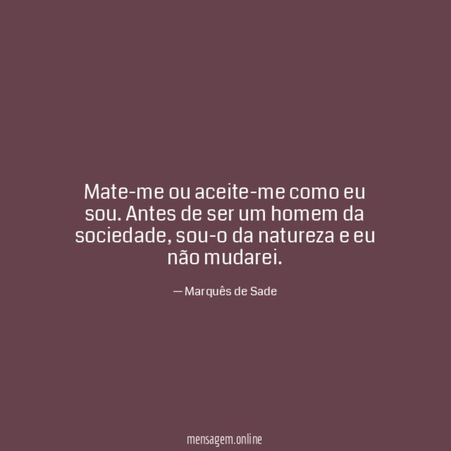Mate-me ou aceite-me como eu sou