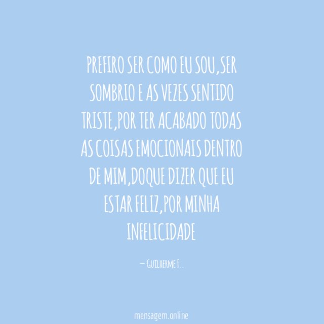 Prefiro ser como eu sou