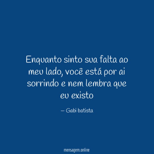 Enquanto sinto sua falta ao meu lado