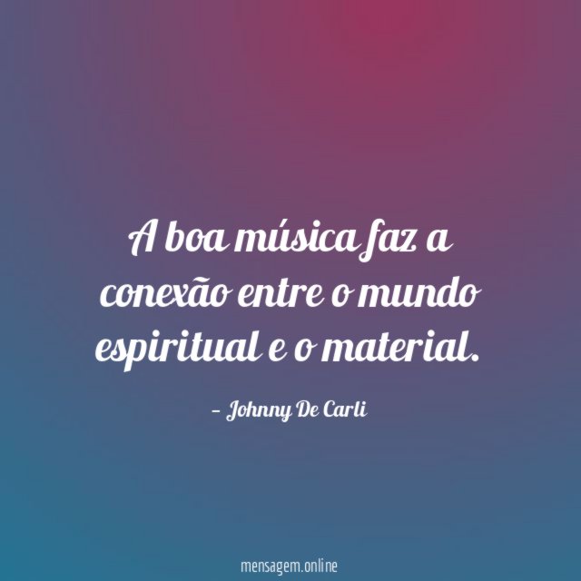 A boa música faz a conexão entre