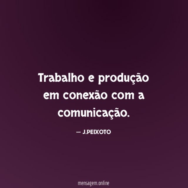 Trabalho e produção em conexão com a comunicação