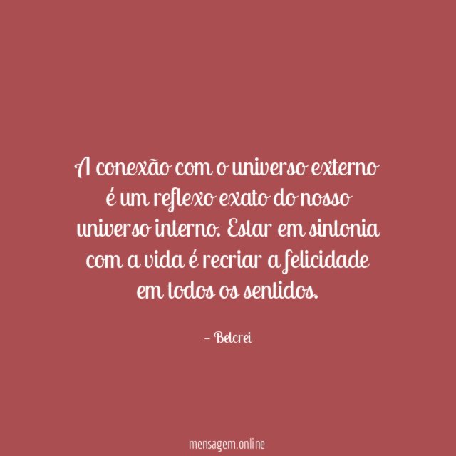 A conexão com o universo externo é um