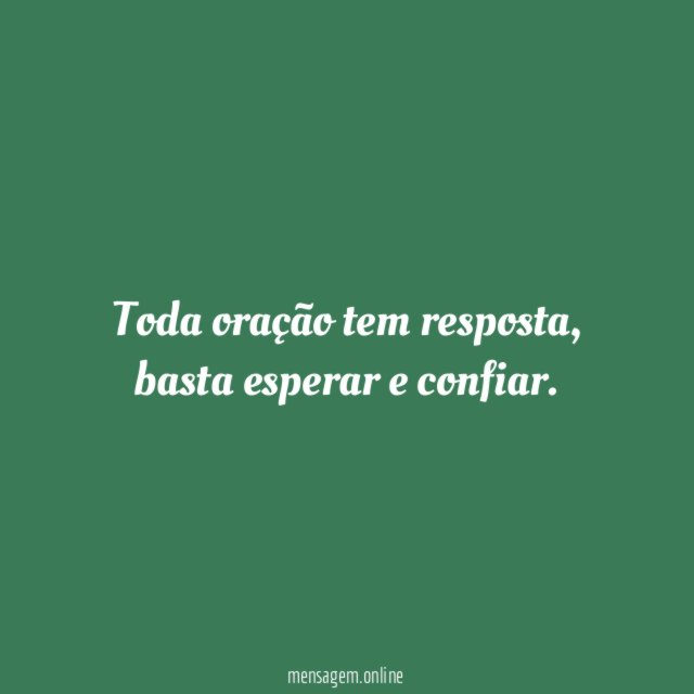 Toda oração tem resposta