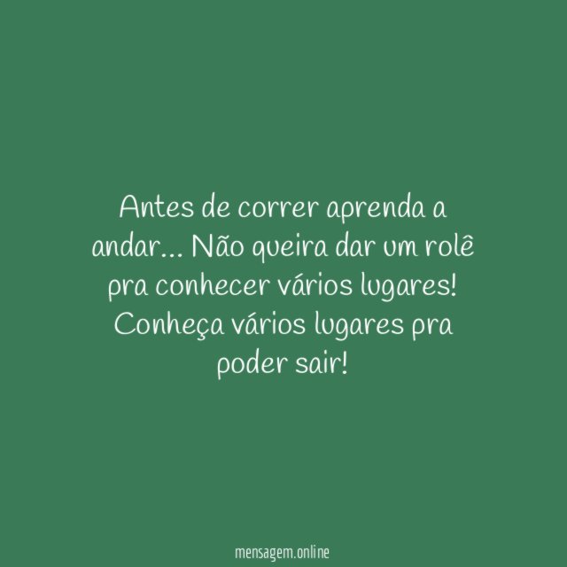 Antes de correr aprenda a andar