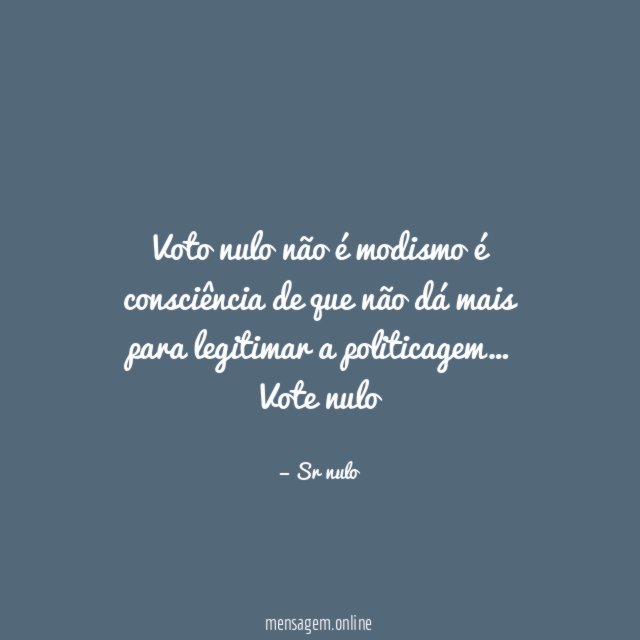 voto nulo não é modismo é consciência de