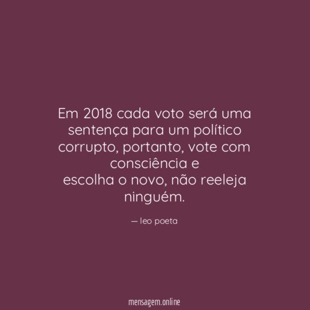 Em 2018 cada voto será uma sentença para um político corrupto