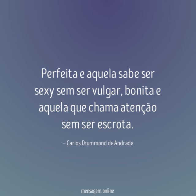 Perfeita e aquela sabe ser sexy sem ser vulgar