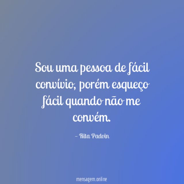 Sou uma pessoa de fácil convívio