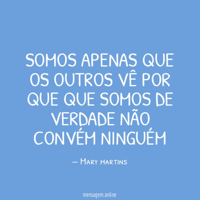 Somos apenas Que os outros vê Por que que somos
