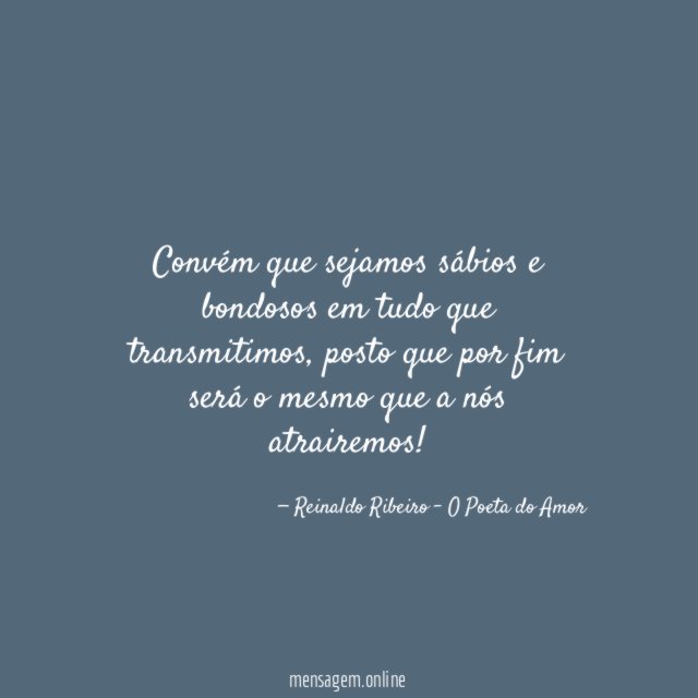 Convém que sejamos sábios e bondosos em tudo que transmitimos