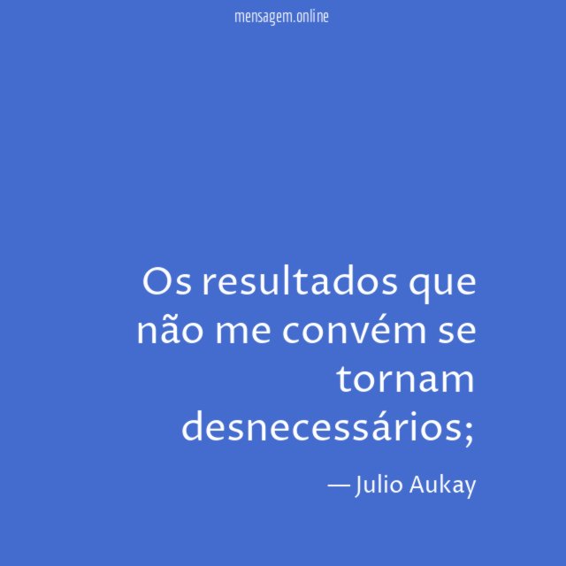 Os resultados que não me convém se tornam desnecessários
