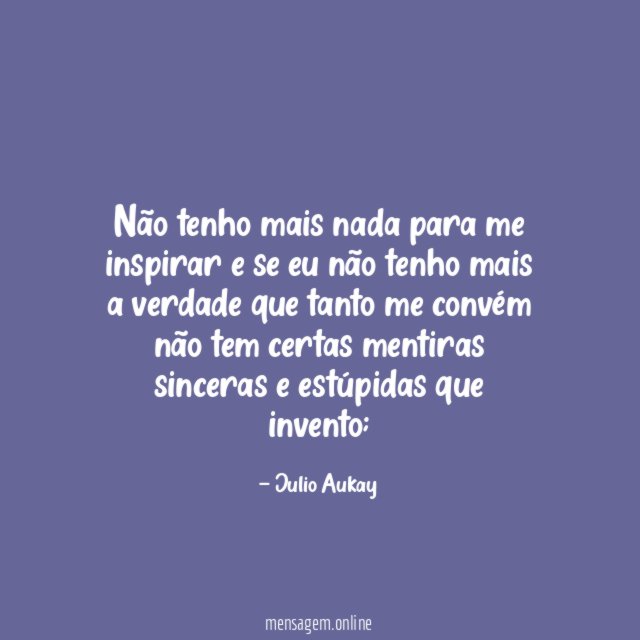 Não tenho mais nada para me inspirar