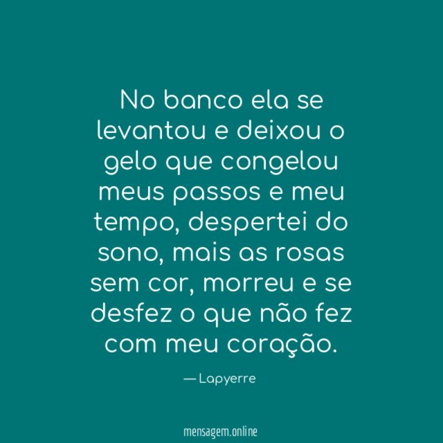 No banco ela se levantou e deixou