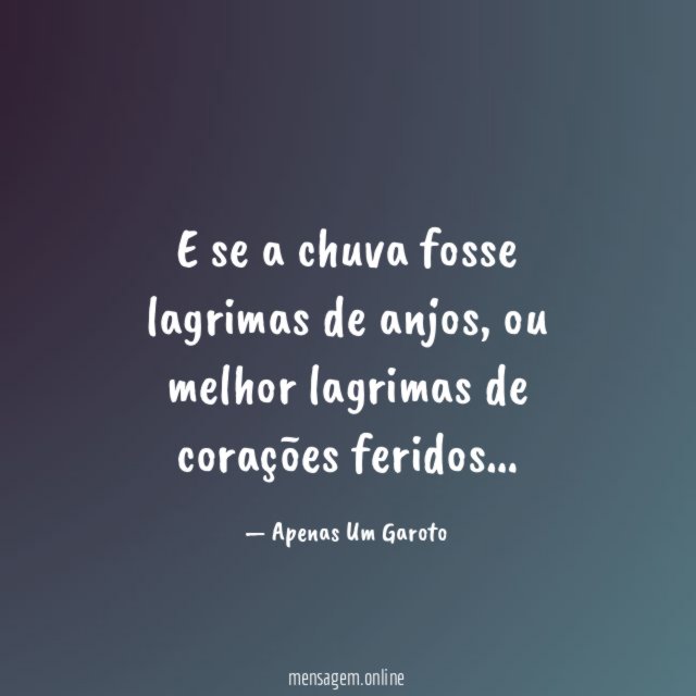 E se a chuva fosse lagrimas de anjos
