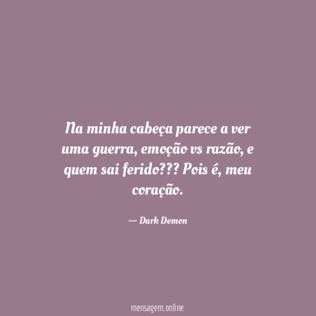 Na minha cabeça parece a ver uma guerra
