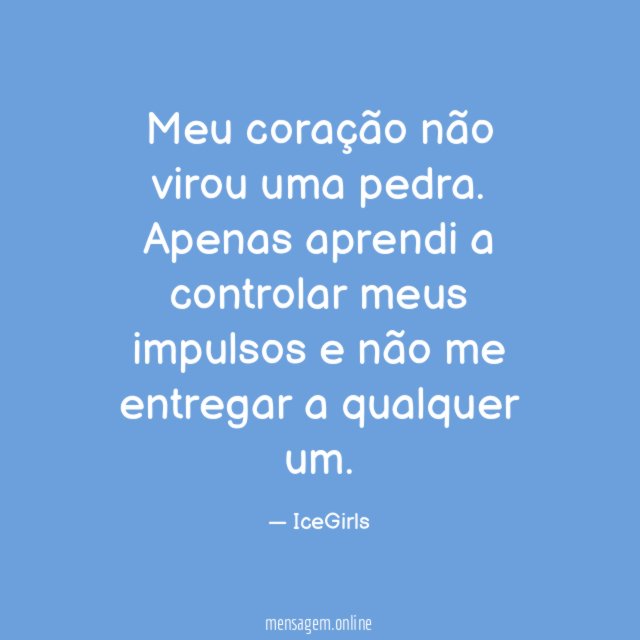 Meu coração não virou uma pedra