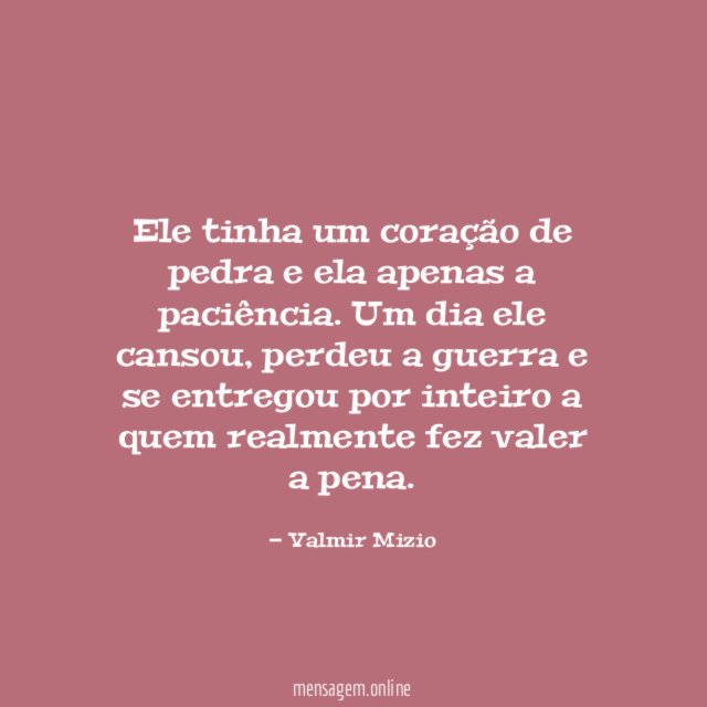 Ele tinha um coração de pedra e ela