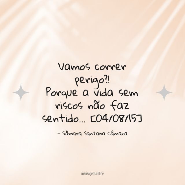 Vamos correr perigo?! Porque a vida sem riscos não faz sentido…