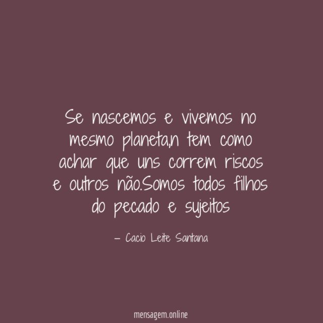 Se nascemos e vivemos no mesmo planeta