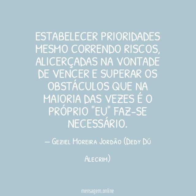 Estabelecer prioridades mesmo correndo riscos