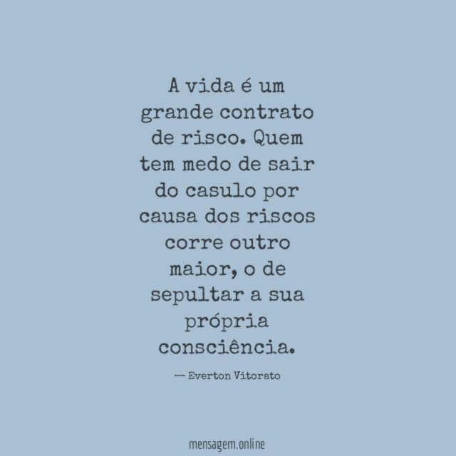 A vida é um grande contrato de risco