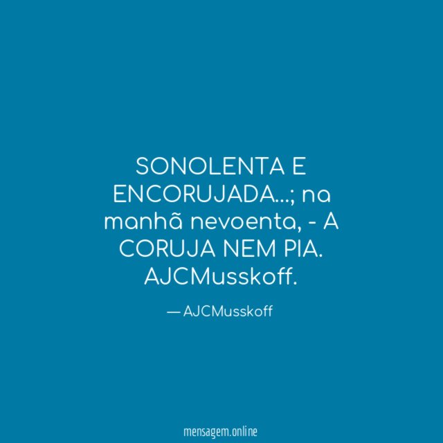SONOLENTA E ENCORUJADA