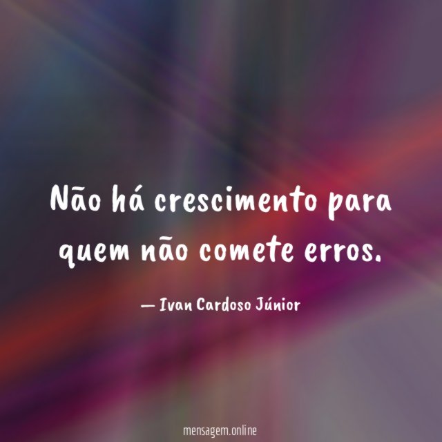 Não há crescimento para quem não comete erros