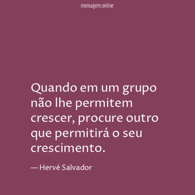Quando em um grupo não lhe permitem crescer