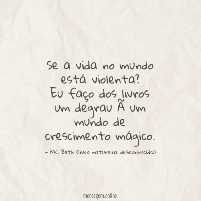 Se a vida no mundo está violenta